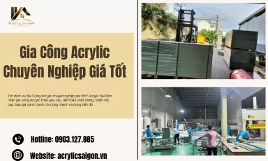 Gia Công Acrylic Chuyên Nghiệp Giá Tốt