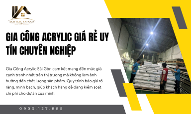 Gia Công Acrylic Giá Rẻ Uy Tín Chuyên Nghiệp