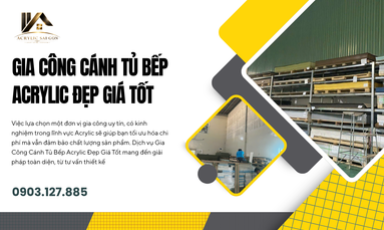 Gia Công Cánh Tủ Bếp Acrylic Đẹp Giá Tốt
