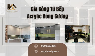 Gia Công Tủ Bếp Acrylic Bóng Gương