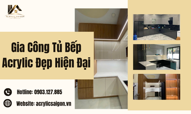 Gia Công Tủ Bếp Acrylic Đẹp Hiện Đại