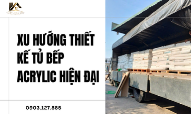Xu Hướng Thiết Kế Tủ Bếp Acrylic Hiện Đại