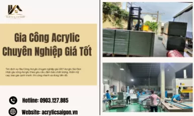 Gia Công Acrylic Chuyên Nghiệp Giá Tốt