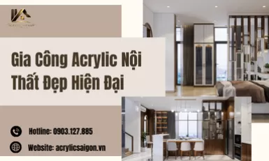 Gia Công Acrylic Nội Thất Đẹp Hiện Đại