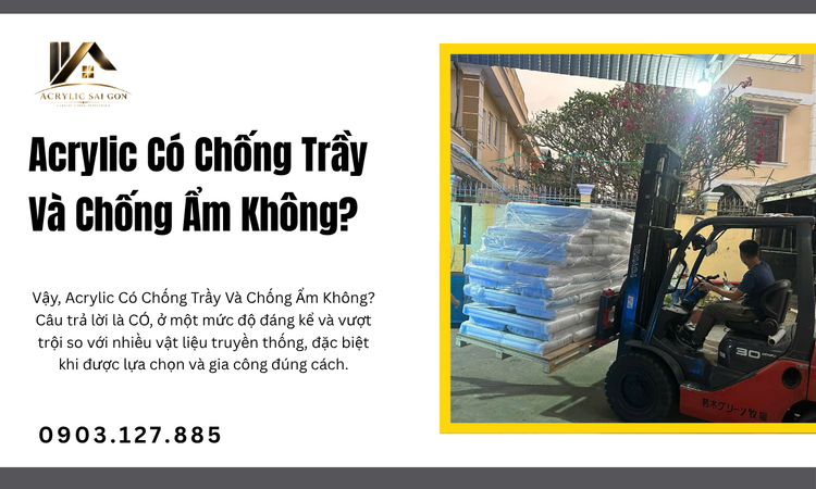 Acrylic Có Chống Trầy Và Chống Ẩm Không