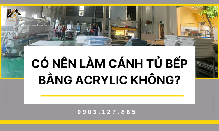 Tủ Bếp Bằng Acrylic: Ngôi Sao Sáng Trong Thiết Kế Tủ Bếp Hiện Đại