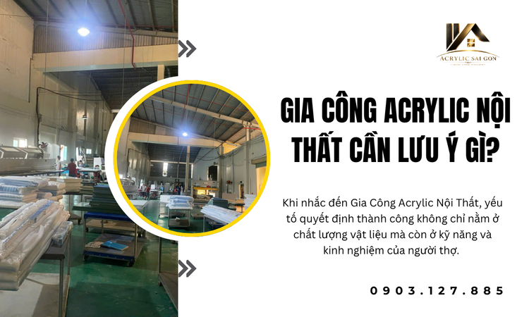 Tầm Quan Trọng Của Việc Lựa Chọn Đơn Vị Gia Công Acrylic Uy Tín